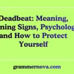 Deadbeat: Meaning, Warning Signs, Psychology, and How to Protect Yourself