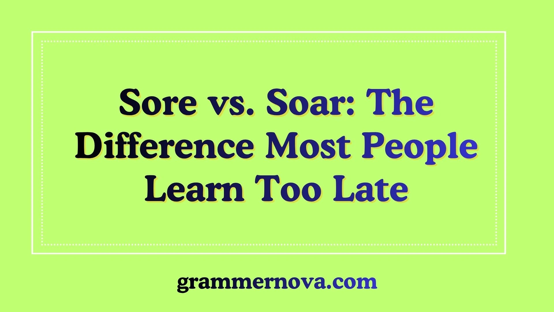 Sore vs. Soar: The Difference Most People Learn Too Late