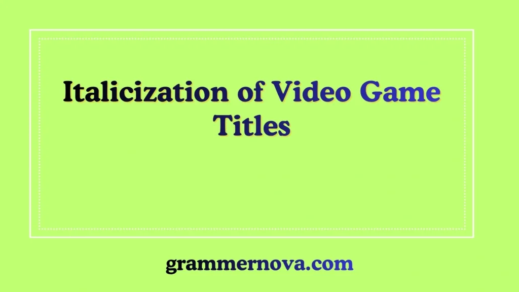 Italicization of Video Game Titles