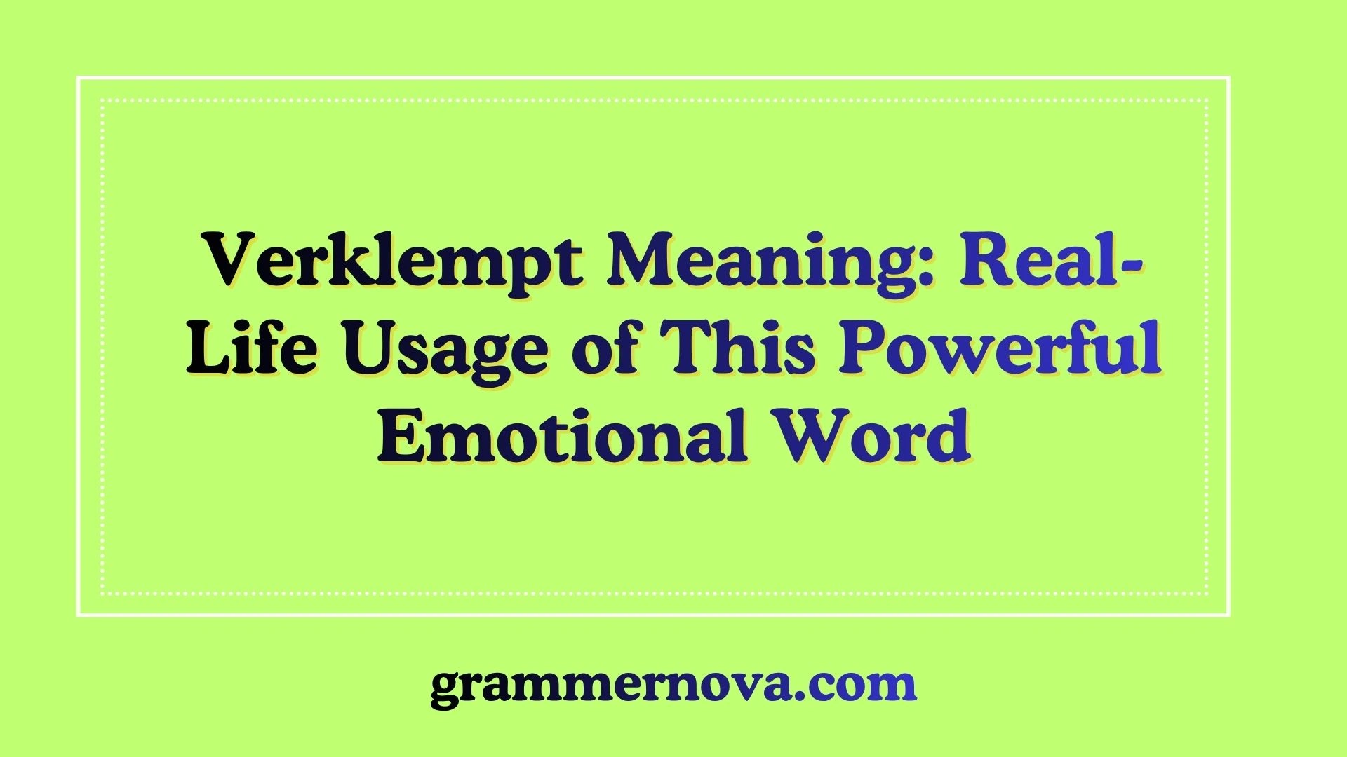 Verklempt Meaning: Real-Life Usage of This Powerful Emotional Word